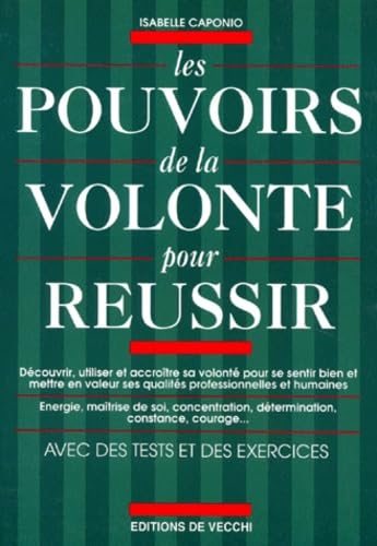 Les pouvoirs de la volonté pour réussir Books
