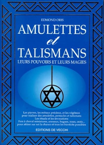 Amulettes Et Talismans. Leurs Pouvoirs Et Leurs Magies book