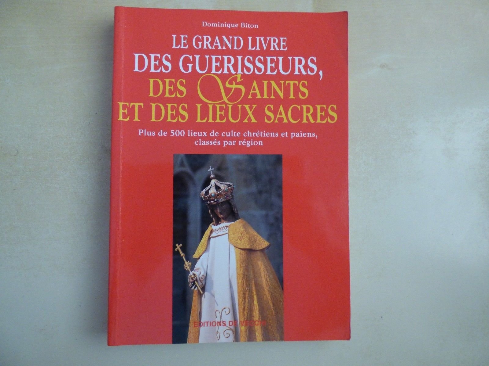Le grand livre des guérisseurs, des saints et des lieux sacrés Books