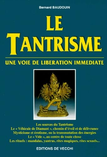 Le Tantrisme. Une Voie De Liberation Immediate Books