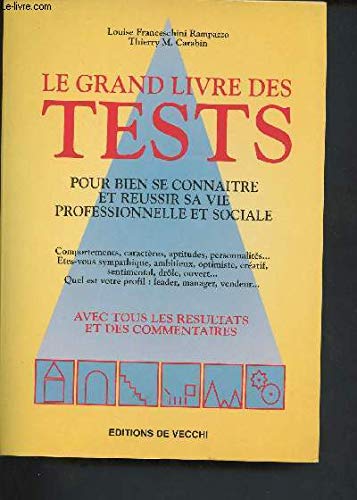 Le grand livre des tests: Pour bien se connaitre et réussir sa vie professionnelle et sociale book