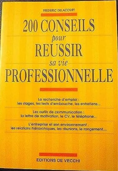 200 conseils pour réussir sa vie professionnelle book