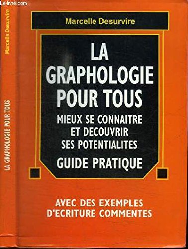 La Graphologie Pour Tous. Mieux Se Connaitre Et Decouvrir Ses Potentialites book