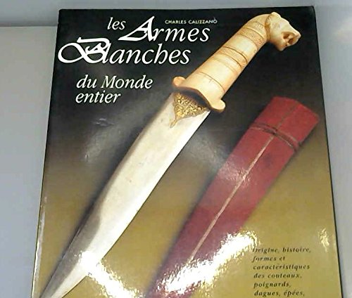 Les Armes Blanches Du Monde Entier. 3eme Edition book