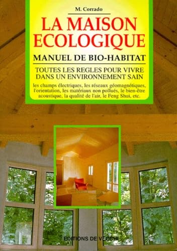 La maison écologique: Manuel de bio-habitat Books