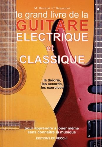 Le Grand Livre De La Guitare Electrique Et Classique book