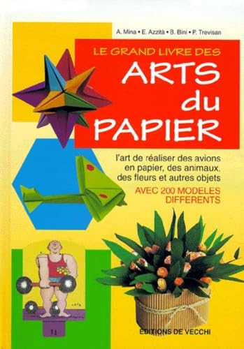 Le Grand Livre Des Arts Du Papier book