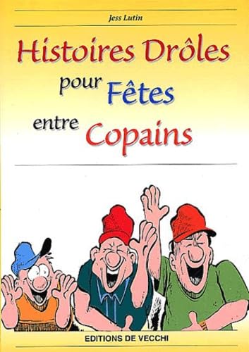 Histoires Droles Pour Fetes Entre Copains book