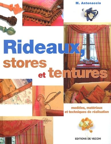 Rideaux, Stores Et Tentures. Modeles, Materiaux Et Techniques De Realisation Books