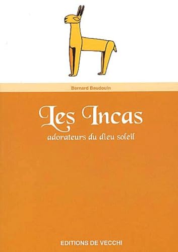 Les Incas: Les adorateurs du dieu soleil Books