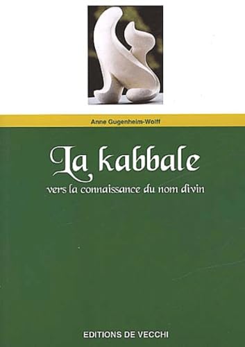 La Kabbale. Vers La Connaissance Du Nom Divin book