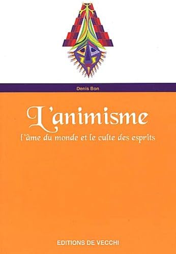 L'Animisme. L'Ame Du Monde Et Le Culte Des Esprits book