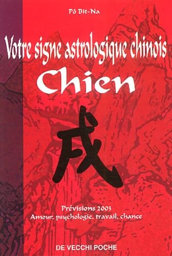 Votre horoscope chinois en 2003 : Chien Books