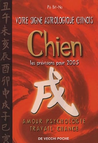 Chien: Votre signe astrologique chinois en 2005 Books