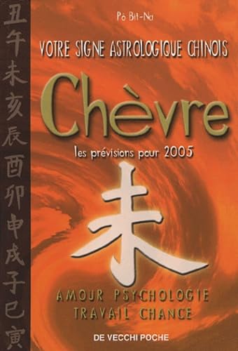 Chèvre: Votre signe astrologique chinois en 2005 book