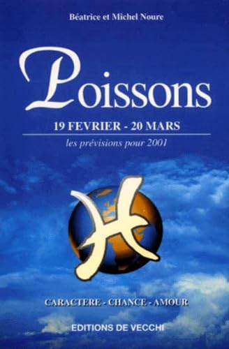 Poissons. 19 Fevrier-20 Mars, Les Previsions Pour 2001 book