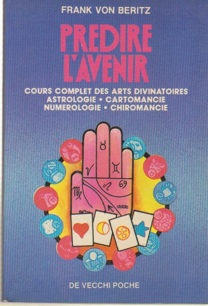 Prédire l'avenir : cours complet des arts divinatoires Books