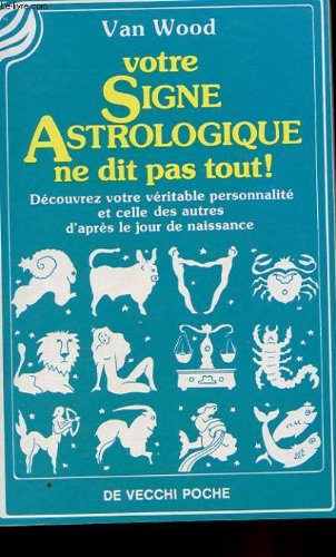Votre signe astrologique ne dit pas tout ! Books