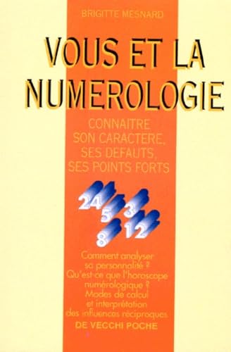 Vous Et La Numerologie. Connaitre Son Caractere, Ses Defauts, Ses Points Forts Books