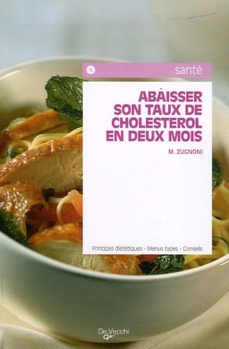 Comment abaisser son taux de cholestérol en deux mois Books