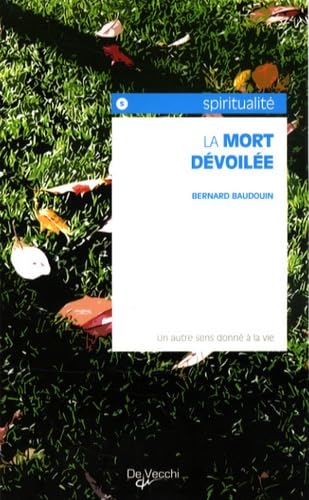 La mort dévoilée: Un autre sens donné à la vie book
