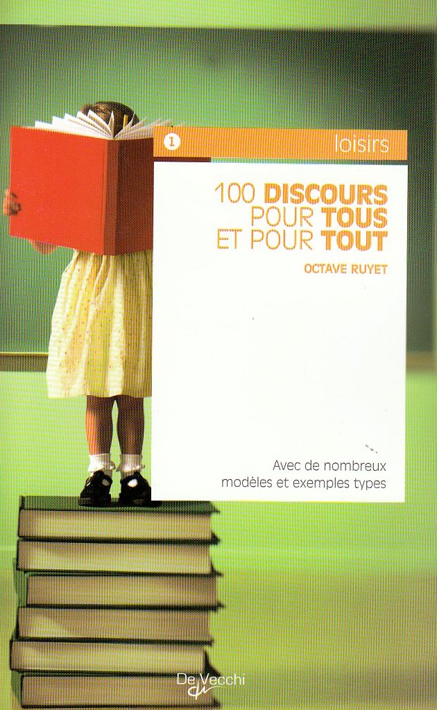 100 discours pour tous et pour tout: Avec de nombreux modèles et exemples types book