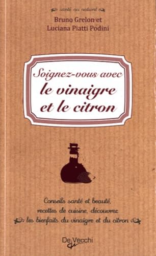 Soignez-vous avec le vinaigre et le citron Books