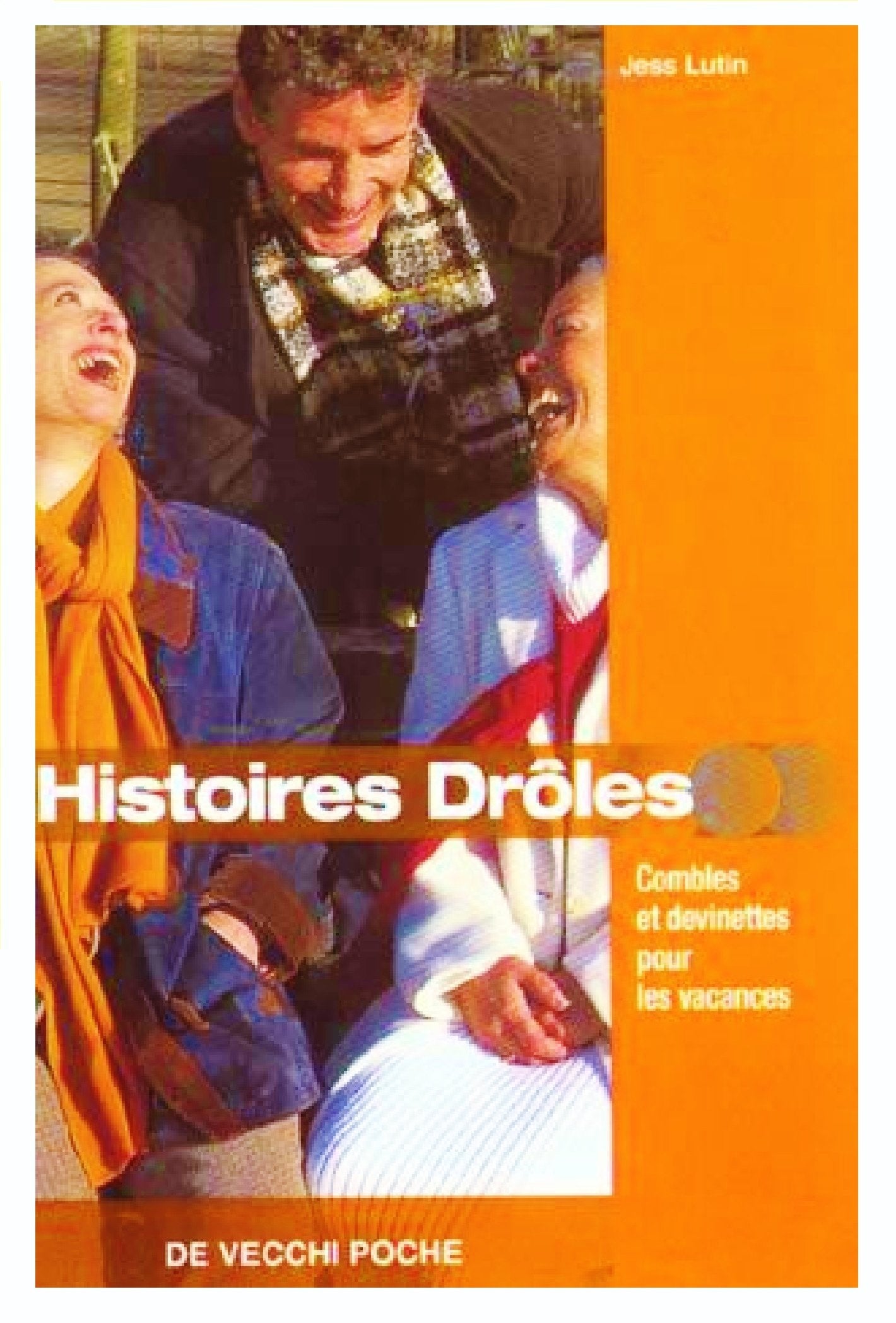 Histoires Droles. Combles Et Devinettes Pour Les Vacances book
