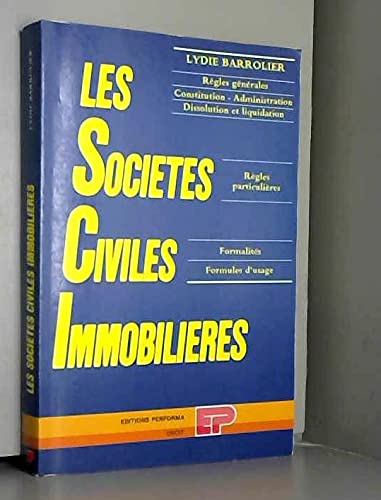 Les Sociétés civiles immobilières : Règles générales, constitution, administration (Droit) book