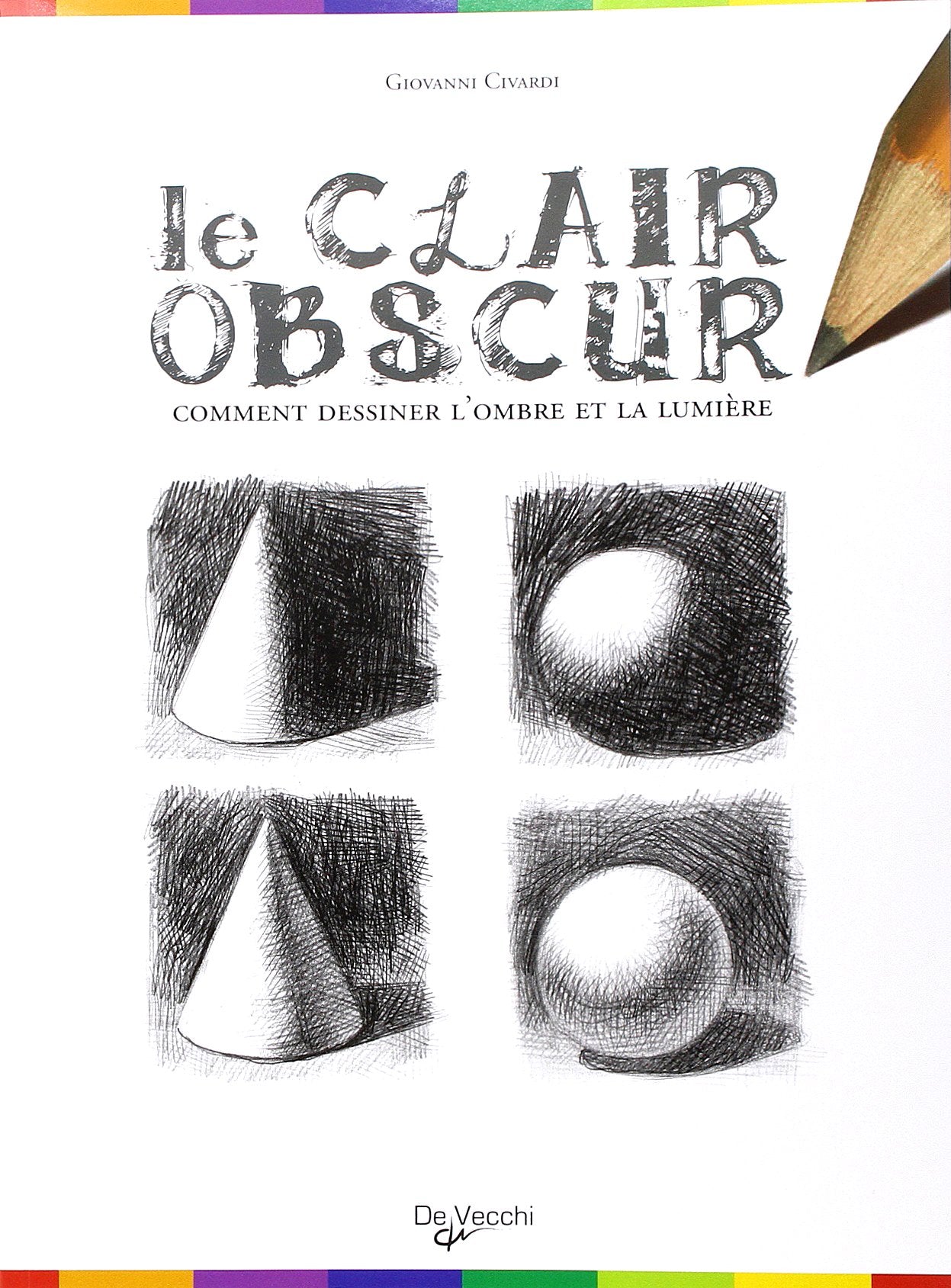 Le clair-obscur: Comment dessiner l'ombre et la lumière book
