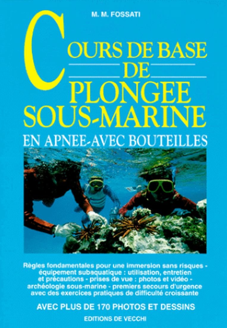 Cours de base de plongée sous-marine: En apnée, avec bouteilles book