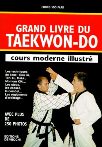 Grand Livre Du Taekwon-Do. Cours Moderne Illustre book