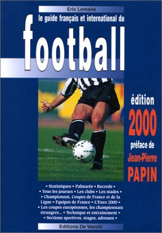Le Guide Francais Et International Du Football. Edition 2000 Leisure & Fun