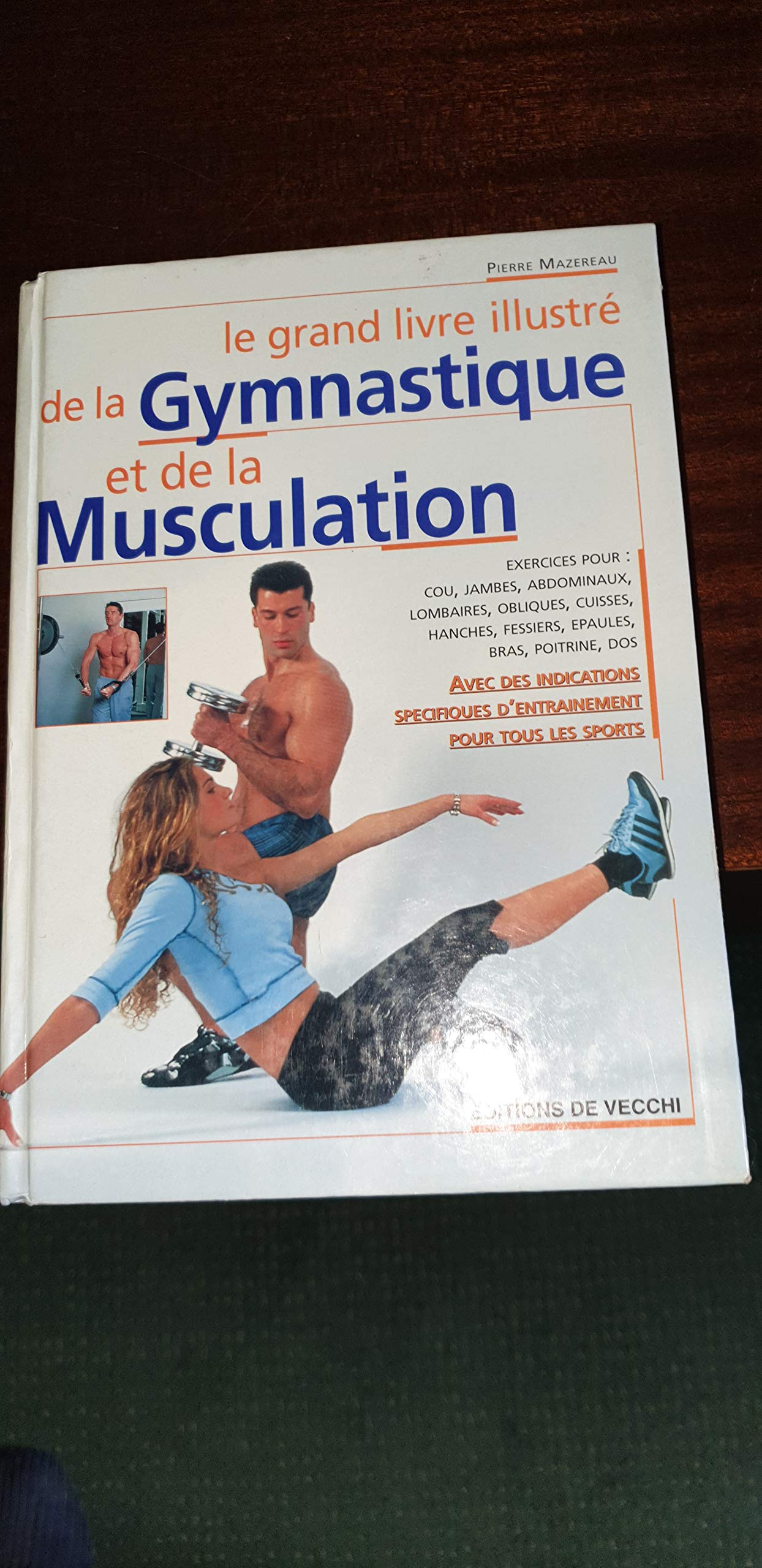 Le Grand Livre Illustre De La Gymnastique Et De La Musculation Leisure & Fun