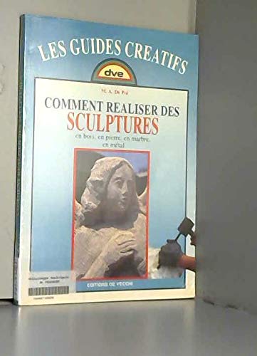Comment réaliser des sculptures en bois, en pierre, en marbre, en métal Books