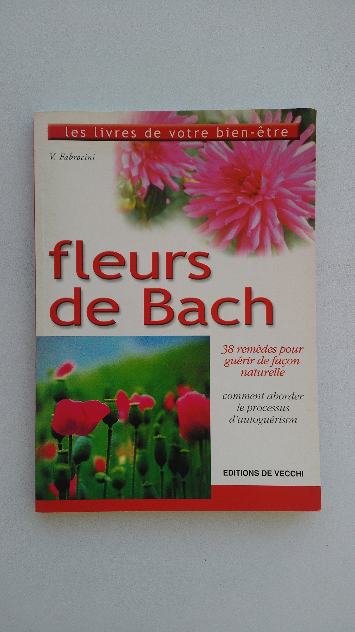 Fleurs De Bach. 38 Remedes Pour Guerir De Facon Naturelle Books