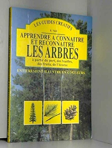 Apprendre à connaître et à reconnaître les arbres à partir du port, des feuilles, des fruits, de l'écorce book