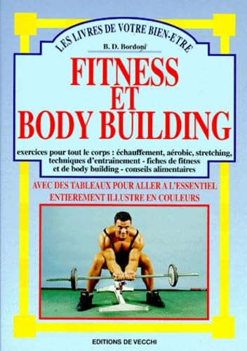 Fitness Et Body Building. Exercices Pour Tout Le Corps, Echauffement, Aerobic, Stretching, Techniques D'Entrainement book
