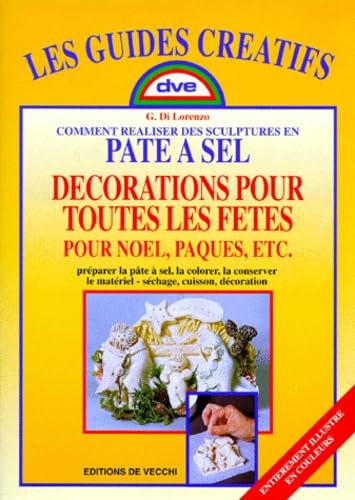 Comment Realiser Des Sculptures En Pate A Sel. Decoration Pour Noel, Paques, Etc... book