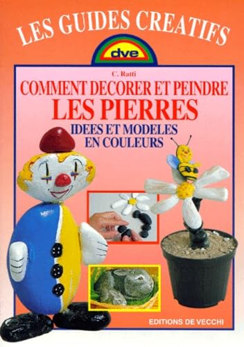 Comment Decorer Et Peindre Les Pierres. Idees Et Modeles En Couleur Books