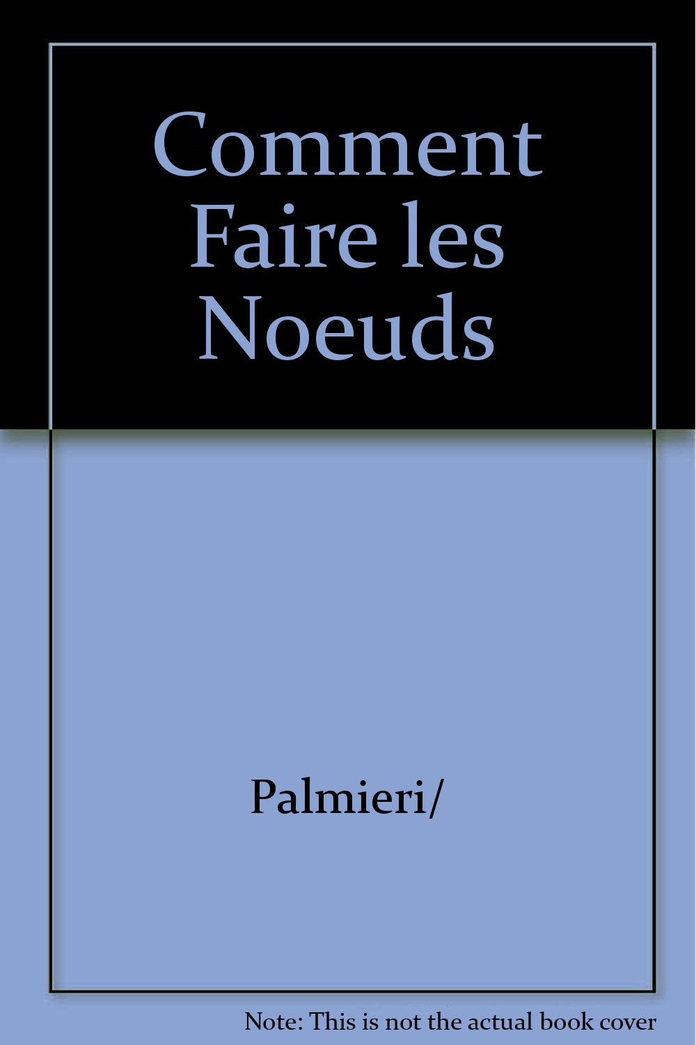 Comment Faire les Noeuds book