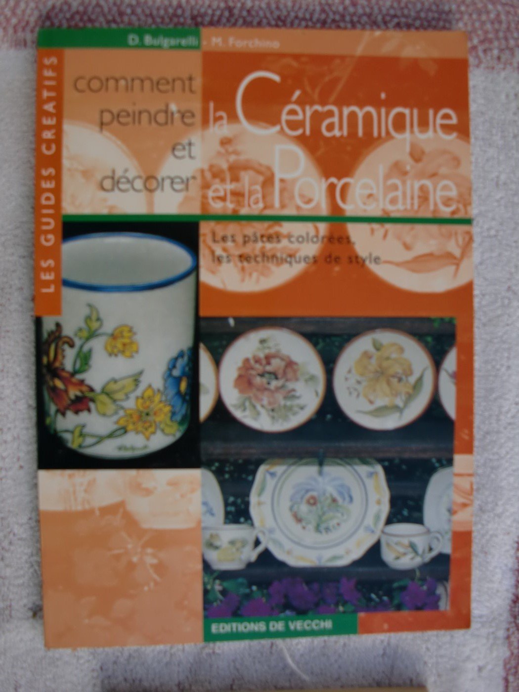 Comment peindre et décorer la céramique et la porcelaine Books