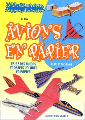 Avions en papier: Faire des avions et objets volants en papier book