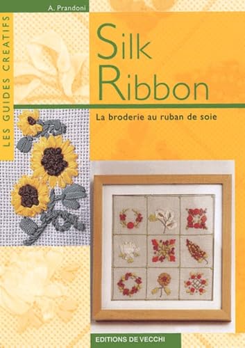 Silk Ribbon: La broderie au ruban de soie book