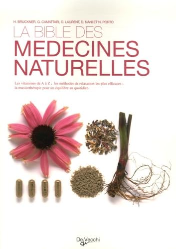 La bible des médecines naturelles Books