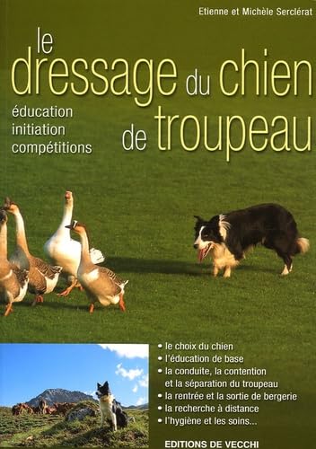 Le dressage du chien de troupeau. Education, initiation, compétitions book