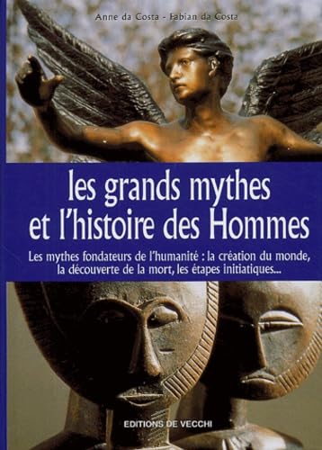 Les grands mythes de l'histoire des Hommes book