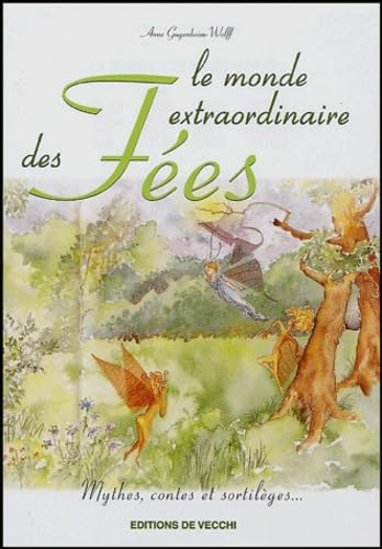 Le monde extraordinaire des fées: Mythes, contes et sortilèges Books
