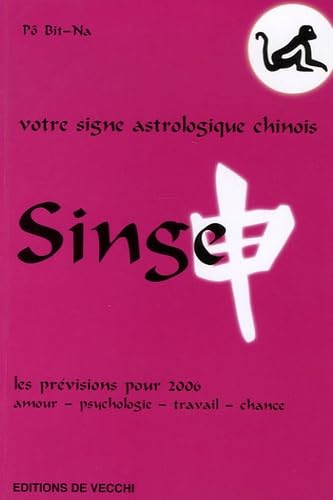 Singe: Votre signe astrologique chinois en 2006 book