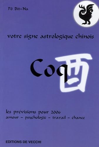 Coq: Votre signe astrologique chinois en 2006 book
